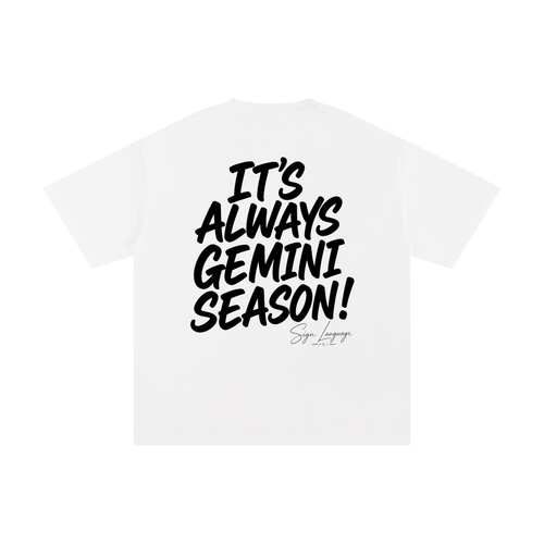 It's Always Gemini Season